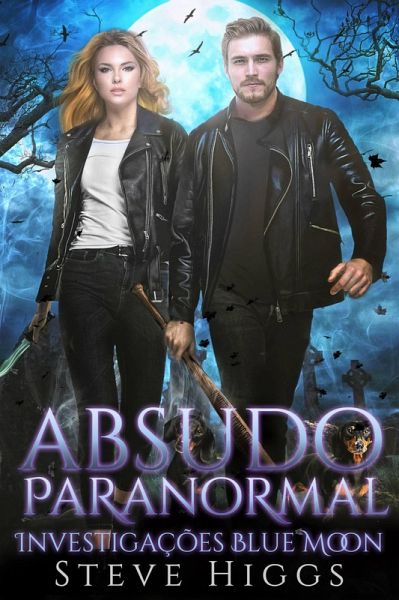 Absudo Paranormal (Investigações Blue Moon, #1) (eBook, ePUB)