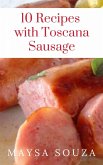 10 Recipes with Toscana Sausage (eBook, ePUB) 10 Recipes with Toscana Sausage (eBook, ePUB)