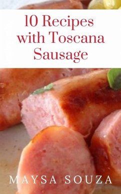 Cover 10 Recipes with Toscana Sausage (eBook, ePUB)