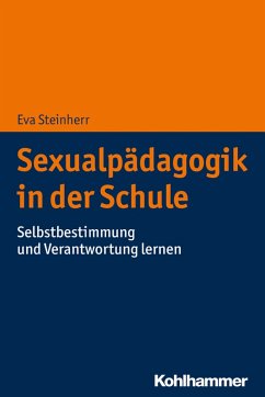 Sexualpädagogik in der Schule (eBook, ePUB) - Steinherr, Eva