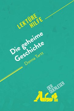 Die geheime Geschichte von Donna Tartt (Lektürehilfe) (eBook, ePUB) - der Querleser