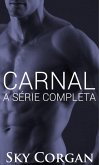 Carnal: A Série Completa (eBook, ePUB)