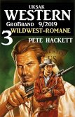 Uksak Western Großband 9/2019 - 3 Wildwest-Romane (eBook, ePUB)