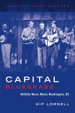Capital Bluegrass (eBook, ePUB) - Lornell, Kip