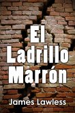 El Ladrillo Marrón (eBook, ePUB) El Ladrillo Marrón (eBook, ePUB)