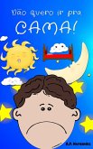 Não quero ir pra cama! (eBook, ePUB)