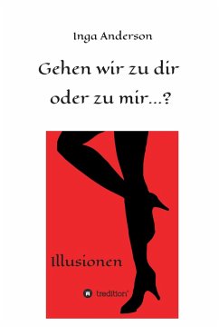 Cover Gehen wir zu dir oder zu mir...? (eBook, ePUB)