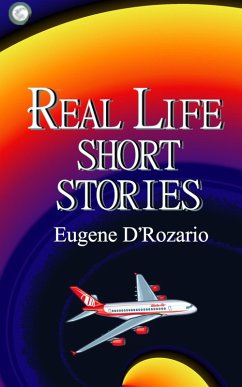 Real Life Short Stories (eBook, ePUB) - D'Rozario, Eugene