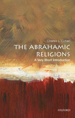 The Abrahamic Religions: A Very Short Introduction (eBook, ePUB) - Cohen, Charles L.