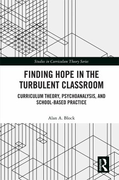 Finding Hope in the Turbulent Classroom (eBook, ePUB) - Block, Alan A.