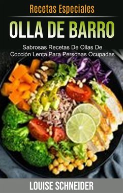 Olla De Barro : Sabrosas Recetas De Ollas De Cocción Lenta Para Personas Ocupadas (Recetas Especiales) (eBook, ePUB) Cover Olla De Barro : Sabrosas Recetas De Ollas De Cocción Lenta Para Personas Ocupadas (Recetas Especiales) (eBook, ePUB)