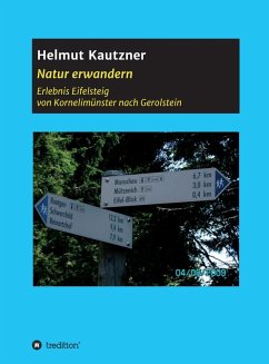 Natur erwandern, Erlebnis Eifelsteig (eBook, ePUB) - Kautzner, Helmut