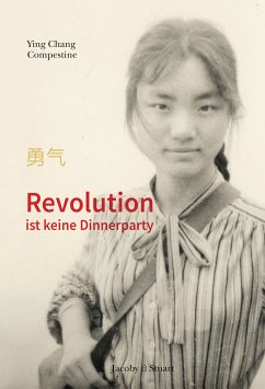 Revolution ist keine Dinnerparty (eBook, ePUB) - Compestine, Ying Chang