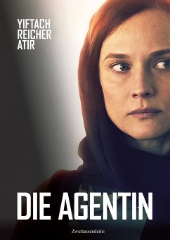 Die Agentin (eBook, ePUB) - Reicher Atir, Yiftach