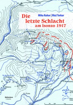 Die letzte Schlacht am Isonzo 1917 - Kuhar, Miha;Torkar, Blaz