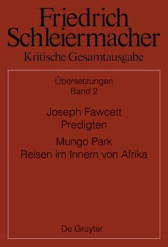 Joseph Fawcett, Predigten Mungo Park, Reisen im Innern von Afrika / Friedrich Schleiermacher: Kritische Gesamtausgabe. Übersetzungen Abteilung IV. Band 2