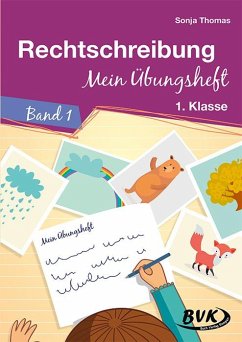 Rechtschreibung-Mein Übungsheft Band 1 - Thomas, Sonja