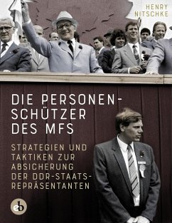 Die Personenschützer des MfS - Nitschke, Henry