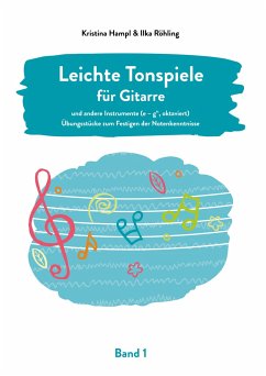 Leichte Tonspiele für Gitarre - Hampl, Kristina;Röhling, Ilka