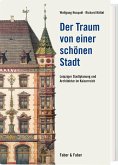 Der Traum von einer schönen Stadt