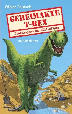 Geheimakte T-Rex - Pautsch, Oliver