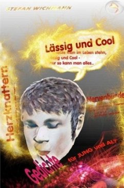Lässig und Cool Gedichte für Jung und Alt - Wichmann, Stefan