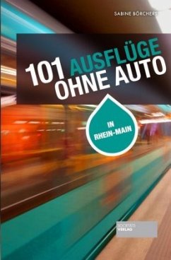 101 Ausflüge ohne Auto - Börchers, Sabine