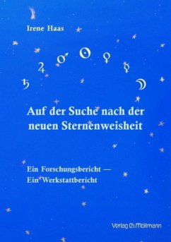 Auf der Suche nach der neuen Sternenweisheit - Haas, Irene