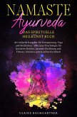 Namaste Ayurveda - das spirituelle Heilkunst Buch