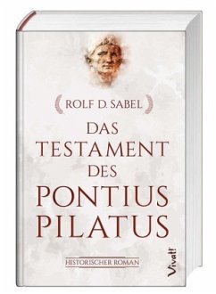 Das Testament des Pontius Pilatus - Sabel, Rolf D.
