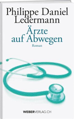 Ärzte auf Abwegen - Ledermann, Philippe Daniel