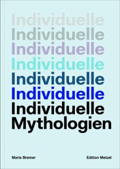 INDIVIDUELLE MYTHOLOGIEN - Bremer, Maria