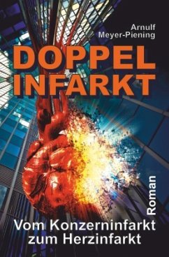 Doppel-Infarkt - Meyer-Piening, Arnulf Doppel-Infarkt - Meyer-Piening, Arnulf