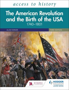 Access to History: The American Revolution and the Birth of the USA 1740-1801 - Sanders, Vivienne