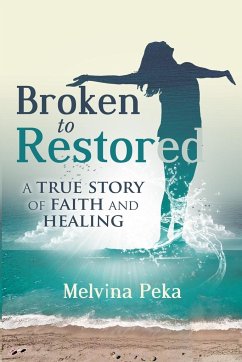Broken to Restored - Peka, Melvina