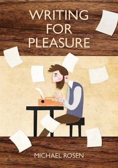 Writing For Pleasure - Rosen, Michael