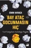 Bay Atac Gocunmasin Hic