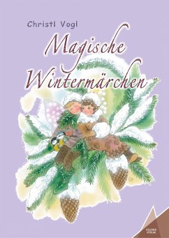 Magische Wintermärchen - Vogl, Christl