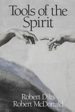 Tools of the Spirit - Dilts, Robert Brian; Mcdonald, Robert