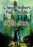 The Single Mother's Path To Wealth