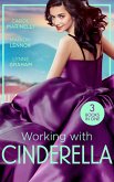 Working With Cinderella: Beholden to the Throne (Empire of the Sands) / Cinderella: Hired by the Prince / The Dimitrakos Proposition (eBook, ePUB)