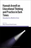 Hannah Arendt on Educational Thinking and Practice in Dark Times (eBook, PDF)