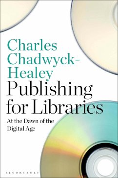 Publishing for Libraries (eBook, ePUB) - Chadwyck-Healey, Charles