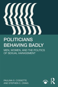 Politicians Behaving Badly (eBook, ePUB) - Cossette, Paulina; Craig, Stephen