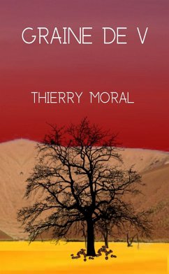 Graine de V (eBook, ePUB) - Moral, Thierry