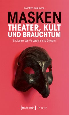 Masken - Theater, Kult und Brauchtum (eBook, PDF) - Brauneck, Manfred