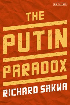 The Putin Paradox (eBook, ePUB) - Sakwa, Richard