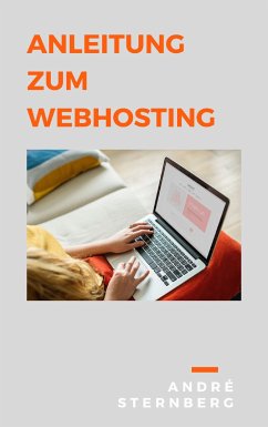 Anleitung zum Webhosting (eBook, ePUB) - Sternberg, Andre