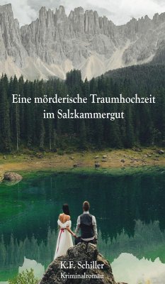 Eine mörderische Traumhochzeit im Salzkammergut (eBook, ePUB) - Schiller, Karl