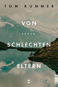 Von schlechten Eltern (eBook, ePUB) - Kummer, Tom